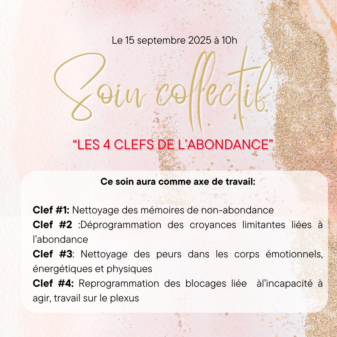 Soin  Collectif du 15 Septembre " Les 4 clefs de l'Abondance "